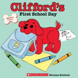 Kniha Clifford's First School Day (Classic Storybook) Norman Bridwell