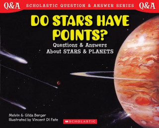 Kniha Do Stars Have Points?: Questions and Answers about Stars and Planets Melvin Berger