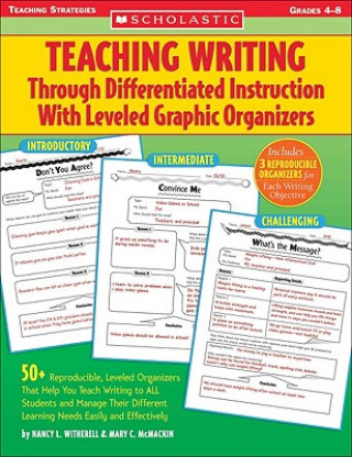 Libro Teaching Writing Through Differentiated Instruction with Leveled Graphic Organizers Mary C. McMackin