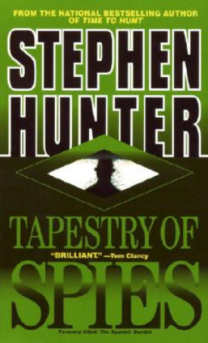 Könyv Tapestry of Spies Stephen Hunter