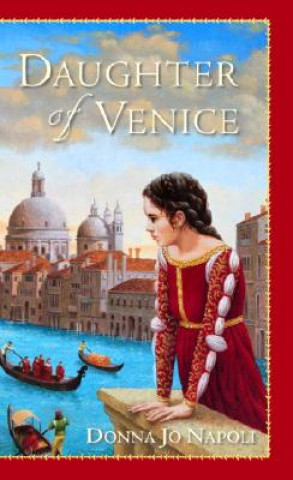 Könyv Daughter of Venice Donna Jo Napoli