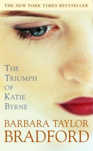 Książka The Triumph of Katie Byrne Barbara Taylor Bradford