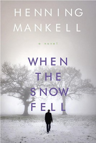 Kniha When the Snow Fell Henning Mankell