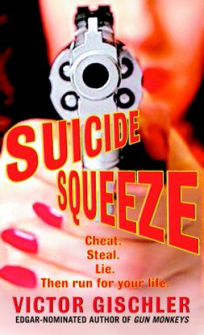 Carte Suicide Squeeze Victor Gischler