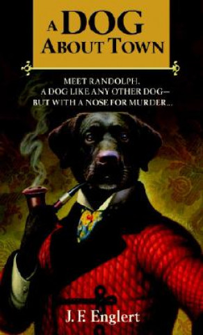 Kniha A Dog about Town J. F. Englert