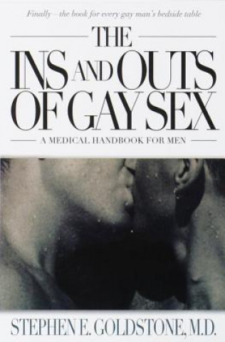 Kniha The Ins and Outs of Gay Sex Stephen E. Goldstone