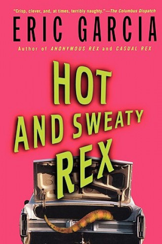 Книга Hot and Sweaty Rex Eric Garcia