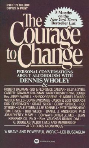 Carte Courage to Change Dennis Wholey