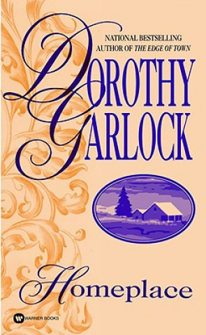 Könyv Home Place Dorothy Garlock