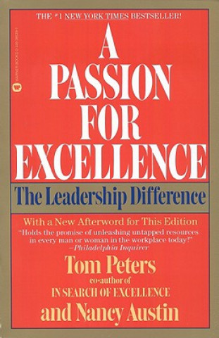 Kniha A Passion for Excellence: The Leadership Difference Tom Peters