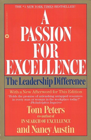 Książka A Passion for Excellence: The Leadership Difference Tom Peters