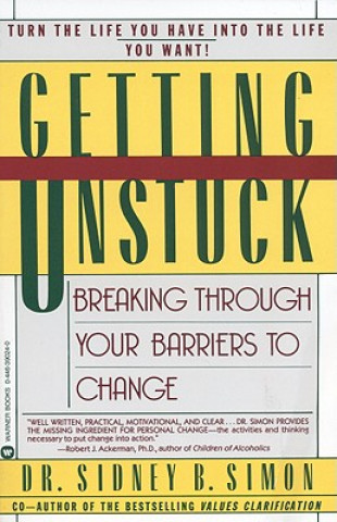 Carte Getting Unstuck Sidney B. Simon