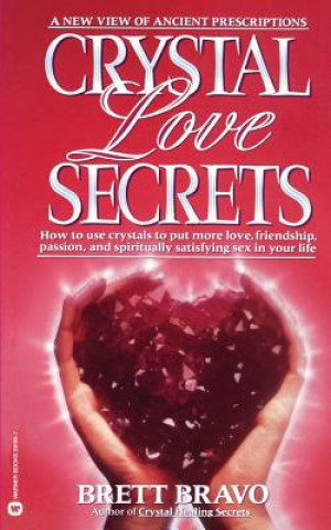 Kniha Crystal Love Secrets Brett Bravo