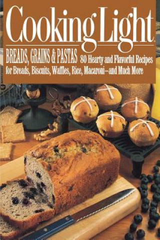 Book Cooking Light Breads, Grains and Pastas Cooking Light