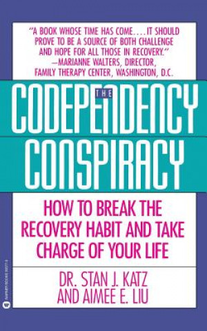 Książka Codependency Conspiracy: How to Break the Recovery Habit and Take Charge Ofyour Life Stan J. Katz