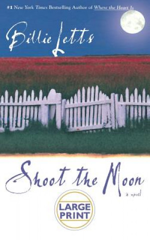 Kniha Shoot the Moon Billie Letts