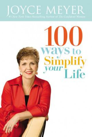 Carte 100 Ways to Simplify Your Life Joyce Meyer