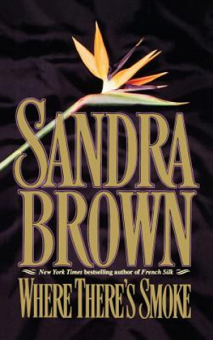 Kniha Where There's Smoke Sandra Brown