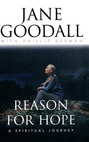 Kniha Reasons for Hope: a Spiritual Journey Jane Goodall