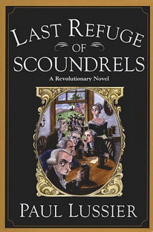 Book Last Refuge of Scoundrels Paul Lussier