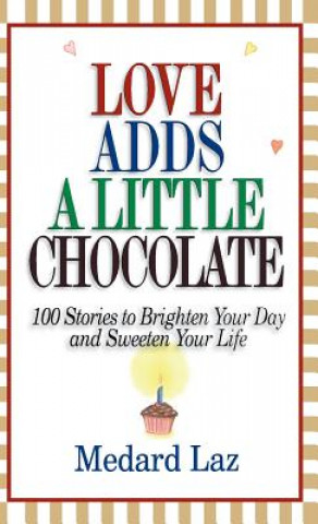 Buch Love Adds a Little Chocolate Medard Laz