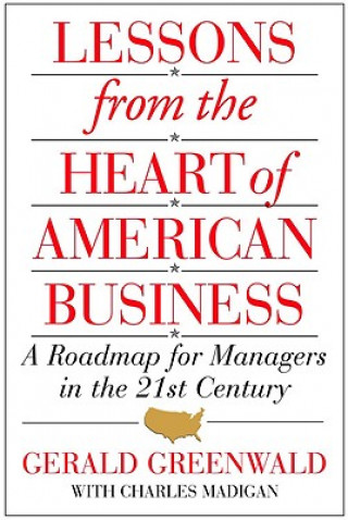 Kniha Lessons from the Heart of American Business Gerald Greenwald