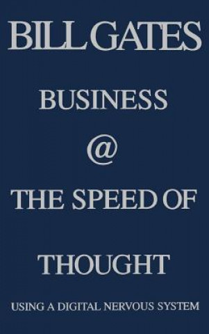 Kniha Business at the Speed of Thought Bill Gates