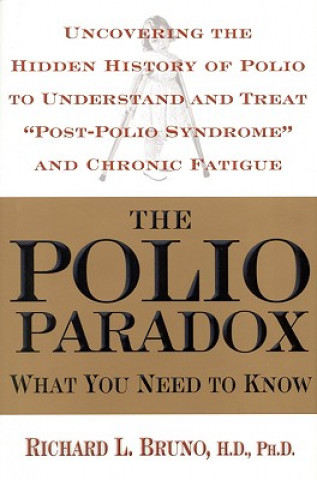 Книга The Polio Paradox: What You Need to Know Richard L. Bruno