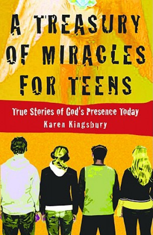 Kniha Treasury of Miracles for Teens Karen Kingsbury