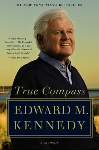 Kniha True Compass Edward M. Kennedy