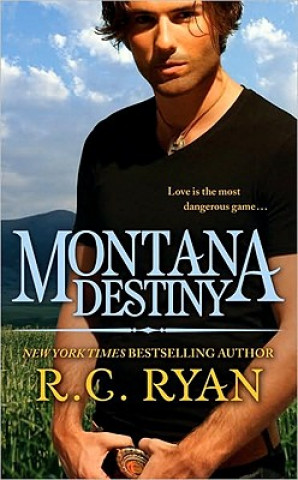 Kniha Montana Destiny R. C. Ryan