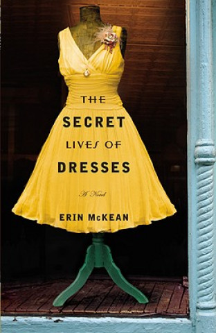 Könyv The Secret Lives of Dresses Erin McKean