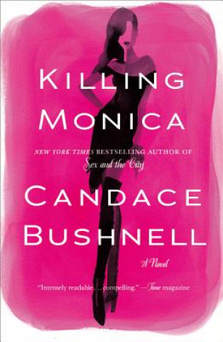 Kniha Killing Monica Candace Bushnell