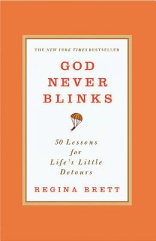 Carte God Never Blinks Regina Brett