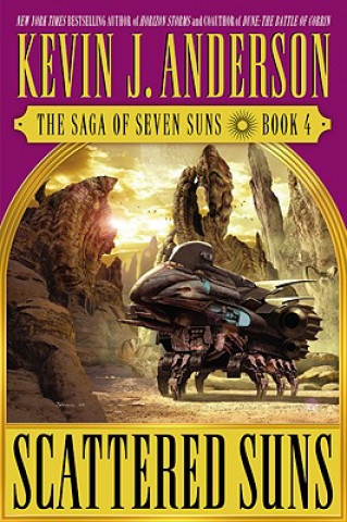 Könyv Scattered Suns: The Saga of Seven Suns - Book #4 Kevin J. Anderson