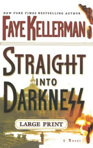 Carte Straight Into Darkness Faye Kellerman
