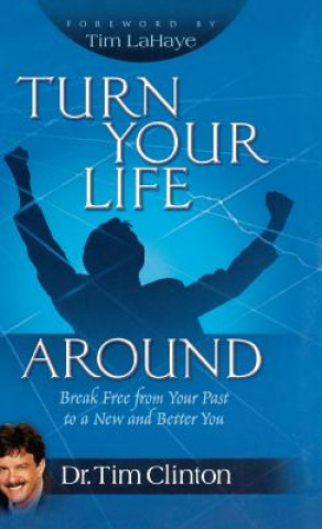 Könyv Turn Your Life Around Tim Clinton
