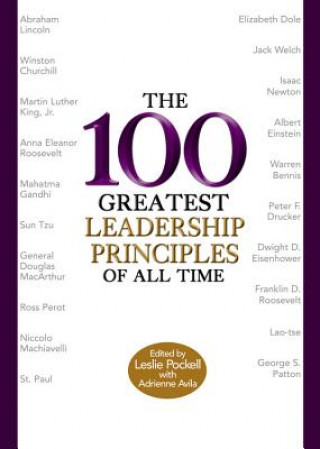Book 100 Greatest Leadership Principles Of All Time Leslie Pockell