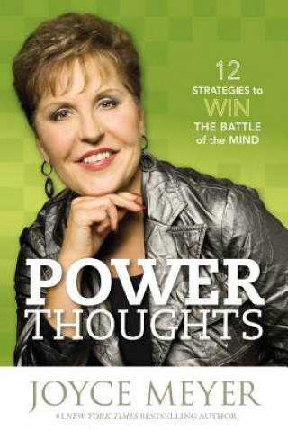 Carte Power Thoughts: 12 Strategies to Win the Battle of the Mind Joyce Meyer