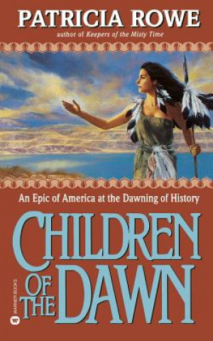 Könyv Children of the Dawn Patricia Rowe
