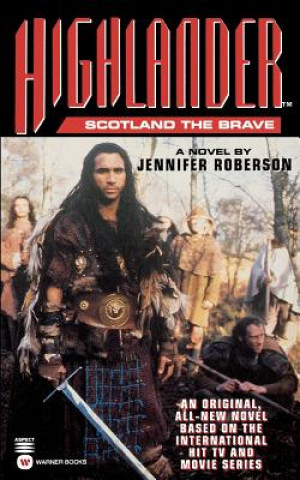 Kniha Scotland The Brave Jennifer Roberson