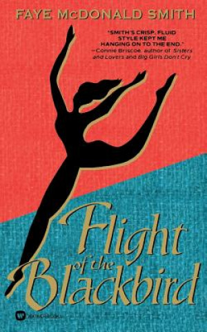 Kniha Flight of the Blackbird Faye McDonald Smith