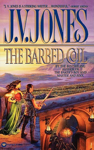 Könyv The Barbed Coil J. V. Jones