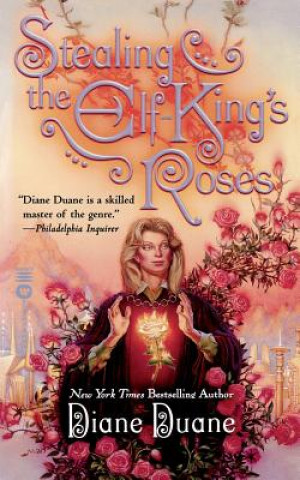 Könyv Stealing the Elf-King's Roses Diane Duane