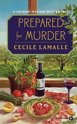 Libro Prepared for Murder: A Culinary Mystery with Recipes Cecile Lamalle