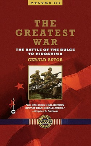 Knjiga The Battle of the Bulge to Hiroshima Gerald Astor