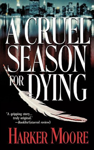 Kniha A Cruel Season for Dying Harker Moore