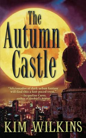 Könyv The Autumn Castle Kim Wilkins