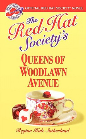 Carte Red Hat Society's Queens Of Woodlawn Avenue Regina Hale Sutherland