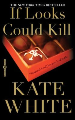 Книга If Looks Could Kill Kate White